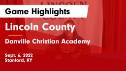 Lincoln County  vs Danville Christian Academy Game Highlights - Sept. 6, 2022