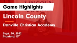 Lincoln County  vs Danville Christian Academy Game Highlights - Sept. 20, 2022