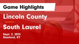 Lincoln County  vs South Laurel  Game Highlights - Sept. 2, 2023