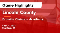 Lincoln County  vs Danville Christian Academy Game Highlights - Sept. 5, 2023