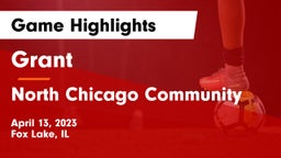 Grant  vs North Chicago Community  Game Highlights - April 13, 2023