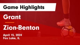 Grant  vs Zion-Benton  Game Highlights - April 15, 2024