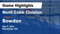 North Cobb Christian  vs Bowdon  Game Highlights - Dec 9, 2016