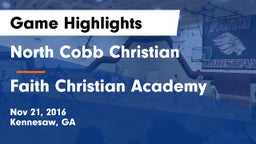 North Cobb Christian  vs Faith Christian Academy Game Highlights - Nov 21, 2016