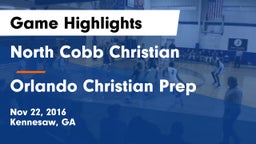 North Cobb Christian  vs Orlando Christian Prep Game Highlights - Nov 22, 2016