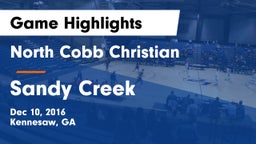 North Cobb Christian  vs Sandy Creek  Game Highlights - Dec 10, 2016