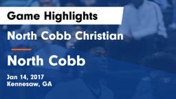 North Cobb Christian  vs North Cobb  Game Highlights - Jan 14, 2017