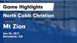 North Cobb Christian  vs Mt Zion  Game Highlights - Jan 24, 2017