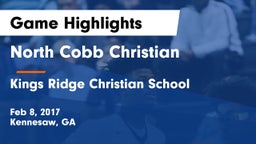 North Cobb Christian  vs Kings Ridge Christian School Game Highlights - Feb 8, 2017