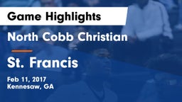 North Cobb Christian  vs St. Francis  Game Highlights - Feb 11, 2017