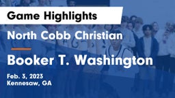 North Cobb Christian  vs Booker T. Washington Game Highlights - Feb. 3, 2023