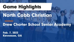 North Cobb Christian  vs Drew Charter School Senior Academy  Game Highlights - Feb. 7, 2023