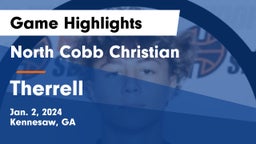 North Cobb Christian  vs Therrell  Game Highlights - Jan. 2, 2024
