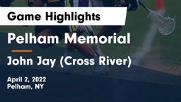 Pelham Memorial  vs John Jay  (Cross River) Game Highlights - April 2, 2022