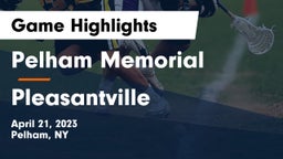 Pelham Memorial  vs Pleasantville  Game Highlights - April 21, 2023