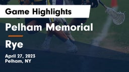 Pelham Memorial  vs Rye  Game Highlights - April 27, 2023