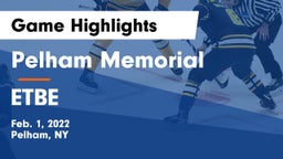 Pelham Memorial  vs ETBE Game Highlights - Feb. 1, 2022