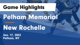 Pelham Memorial  vs New Rochelle  Game Highlights - Jan. 17, 2023