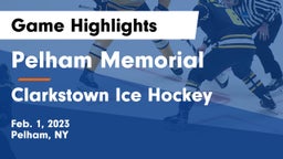Pelham Memorial  vs Clarkstown Ice Hockey Game Highlights - Feb. 1, 2023