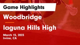 Woodbridge  vs laguna Hills High Game Highlights - March 15, 2023
