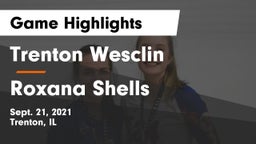 Trenton Wesclin  vs Roxana Shells  Game Highlights - Sept. 21, 2021