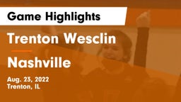 Trenton Wesclin  vs Nashville Game Highlights - Aug. 23, 2022