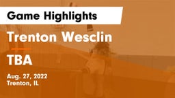 Trenton Wesclin  vs TBA Game Highlights - Aug. 27, 2022