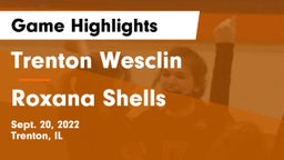 Trenton Wesclin  vs Roxana Shells  Game Highlights - Sept. 20, 2022