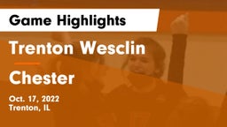 Trenton Wesclin  vs Chester  Game Highlights - Oct. 17, 2022