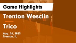 Trenton Wesclin  vs Trico  Game Highlights - Aug. 26, 2023