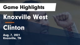 Knoxville West  vs Clinton  Game Highlights - Aug. 7, 2021
