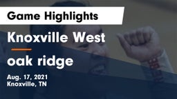 Knoxville West  vs oak ridge Game Highlights - Aug. 17, 2021