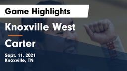 Knoxville West  vs Carter  Game Highlights - Sept. 11, 2021
