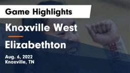 Knoxville West  vs Elizabethton  Game Highlights - Aug. 6, 2022