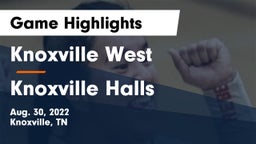 Knoxville West  vs Knoxville Halls  Game Highlights - Aug. 30, 2022