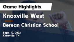 Knoxville West  vs Berean Christian School Game Highlights - Sept. 10, 2022