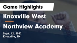Knoxville West  vs Northview Academy Game Highlights - Sept. 12, 2022