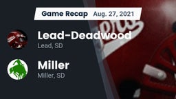 Recap: Lead-Deadwood  vs. Miller  2021