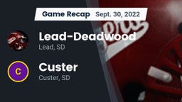 Recap: Lead-Deadwood  vs. Custer  2022