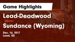 Lead-Deadwood  vs Sundance  (Wyoming) Game Highlights - Dec. 16, 2017