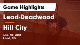 Lead-Deadwood  vs Hill City  Game Highlights - Jan. 18, 2018