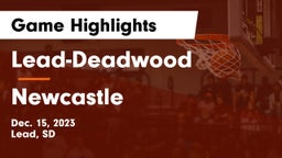 Lead-Deadwood  vs Newcastle  Game Highlights - Dec. 15, 2023