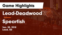 Lead-Deadwood  vs Spearfish  Game Highlights - Jan. 30, 2018