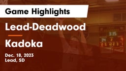 Lead-Deadwood  vs Kadoka Game Highlights - Dec. 18, 2023