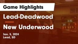 Lead-Deadwood  vs New Underwood Game Highlights - Jan. 5, 2024