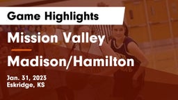 Mission Valley  vs Madison/Hamilton  Game Highlights - Jan. 31, 2023