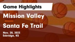 Mission Valley  vs Santa Fe Trail  Game Highlights - Nov. 28, 2023