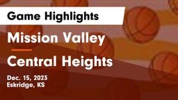 Mission Valley  vs Central Heights  Game Highlights - Dec. 15, 2023