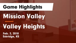 Mission Valley  vs Valley Heights Game Highlights - Feb. 2, 2018