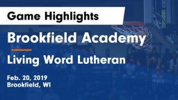 Brookfield Academy  vs Living Word Lutheran  Game Highlights - Feb. 20, 2019